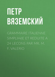 Grammaire italienne simplihée et reduite a 24 lecons par Mr. M. F. Valerio