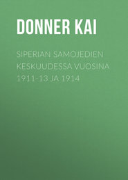 Siperian samojedien keskuudessa vuosina 1911-13 ja 1914