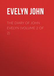 The Diary of John Evelyn (Volume 2 of 2)