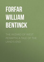 The Wizard of West Penwith: A Tale of the Land&apos;s-End