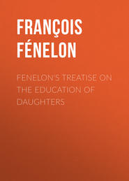 Fenelon&apos;s Treatise on the Education of Daughters