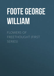 Flowers of Freethought (First Series)