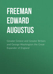 Greater Greece and Greater Britain; and George Washington the Great Expander of England