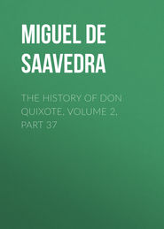 The History of Don Quixote, Volume 2, Part 37