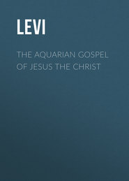 The Aquarian Gospel of Jesus the Christ