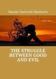 The struggle between good and evil