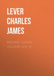 Roland Cashel, Volume I (of II)