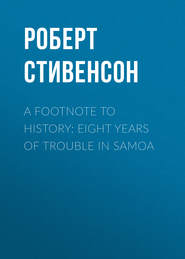 A Footnote to History: Eight Years of Trouble in Samoa