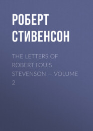 The Letters of Robert Louis Stevenson — Volume 2