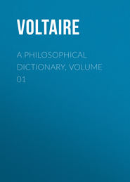 A Philosophical Dictionary, Volume 01