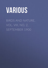 Birds and Nature, Vol. VIII, No. 2, September 1900