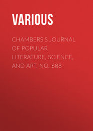 Chambers&apos;s Journal of Popular Literature, Science, and Art, No. 688