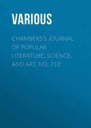 Chambers&apos;s Journal of Popular Literature, Science, and Art, No. 710