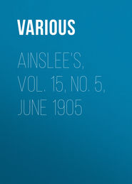 Ainslee&apos;s, Vol. 15, No. 5, June 1905