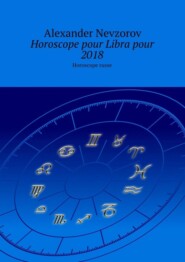 Horoscope pour Libra pour 2018. Horoscope russe