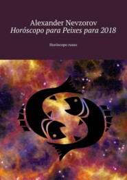 Horóscopo para Peixes para 2018. Horóscopo russo