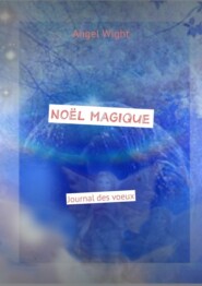 Noël magique. Journal des voeux