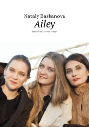 Ailey. Based on a true story