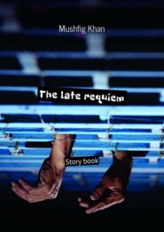 The late requiem. Story book