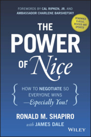 The Power of Nice. How to Negotiate So Everyone Wins - Especially You!