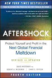 Aftershock. Protect Yourself and Profit in the Next Global Financial Meltdown