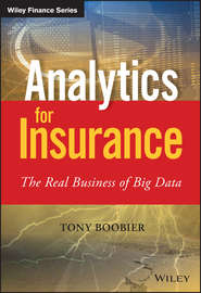 Analytics for Insurance. The Real Business of Big Data