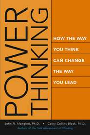 Power Thinking. How the Way You Think Can Change the Way You Lead