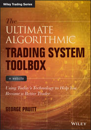 The Ultimate Algorithmic Trading System Toolbox + Website. Using Today's Technology To Help You Become A Better Trader