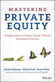 Mastering Private Equity. Transformation via Venture Capital, Minority Investments and Buyouts