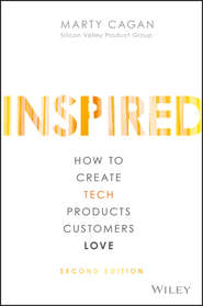 INSPIRED. How to Create Tech Products Customers Love