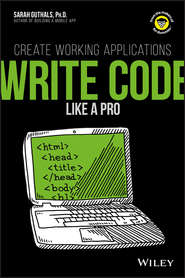 Write Code Like a Pro. Create Working Applications