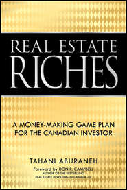 Real Estate Riches. A Money-Making Game Plan for the Canadian Investor