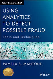 Using Analytics to Detect Possible Fraud. Tools and Techniques