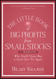 The Little Book of Big Profits from Small Stocks + Website. Why You'll Never Buy a Stock Over $10 Again