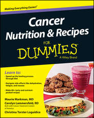 Cancer Nutrition and Recipes For Dummies