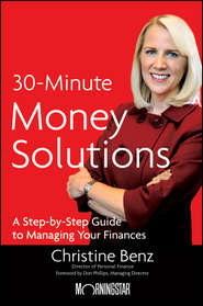 Morningstar's 30-Minute Money Solutions. A Step-by-Step Guide to Managing Your Finances