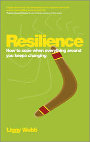 Resilience. How to cope when everything around you keeps changing