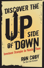 Discover the Upside of Down. Investment Strategies for Volatile Times