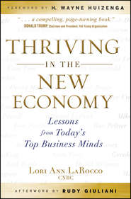 Thriving in the New Economy. Lessons from Today's Top Business Minds