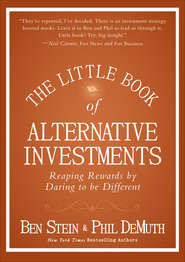 The Little Book of Alternative Investments. Reaping Rewards by Daring to be Different