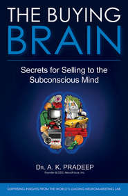 The Buying Brain. Secrets for Selling to the Subconscious Mind