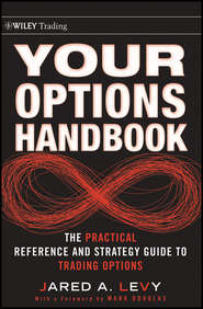 Your Options Handbook. The Practical Reference and Strategy Guide to Trading Options