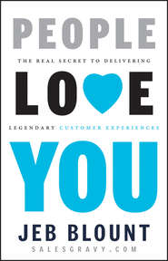 People Love You. The Real Secret to Delivering Legendary Customer Experiences