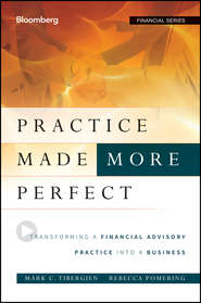 Practice Made (More) Perfect. Transforming a Financial Advisory Practice Into a Business