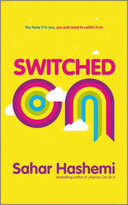 Switched On. You have it in you, you just need to switch it on