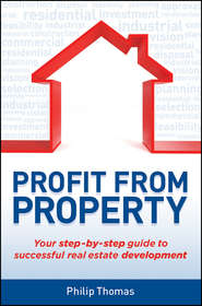 Profit from Property. Your Step-by-Step Guide to Successful Real Estate Development