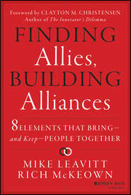 Finding Allies, Building Alliances. 8 Elements that Bring--and Keep--People Together