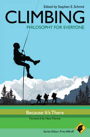 Climbing - Philosophy for Everyone. Because It's There