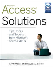 Access Solutions. Tips, Tricks, and Secrets from Microsoft Access MVPs