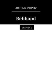 Rehhaml. Chapter 1